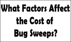 Bug Sweeping Cost Factors in Ormskirk